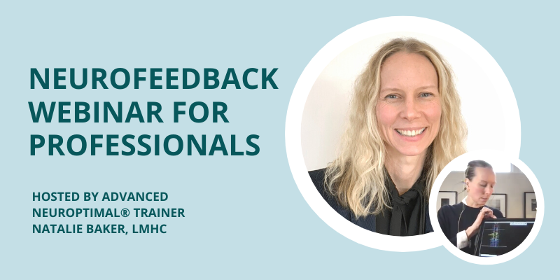 NEUROFEEDBACK-WEBINAR-FOR-PROFESSIONALS-with-natalie-baker-neuroptimal-trainer-and-psychotherapist