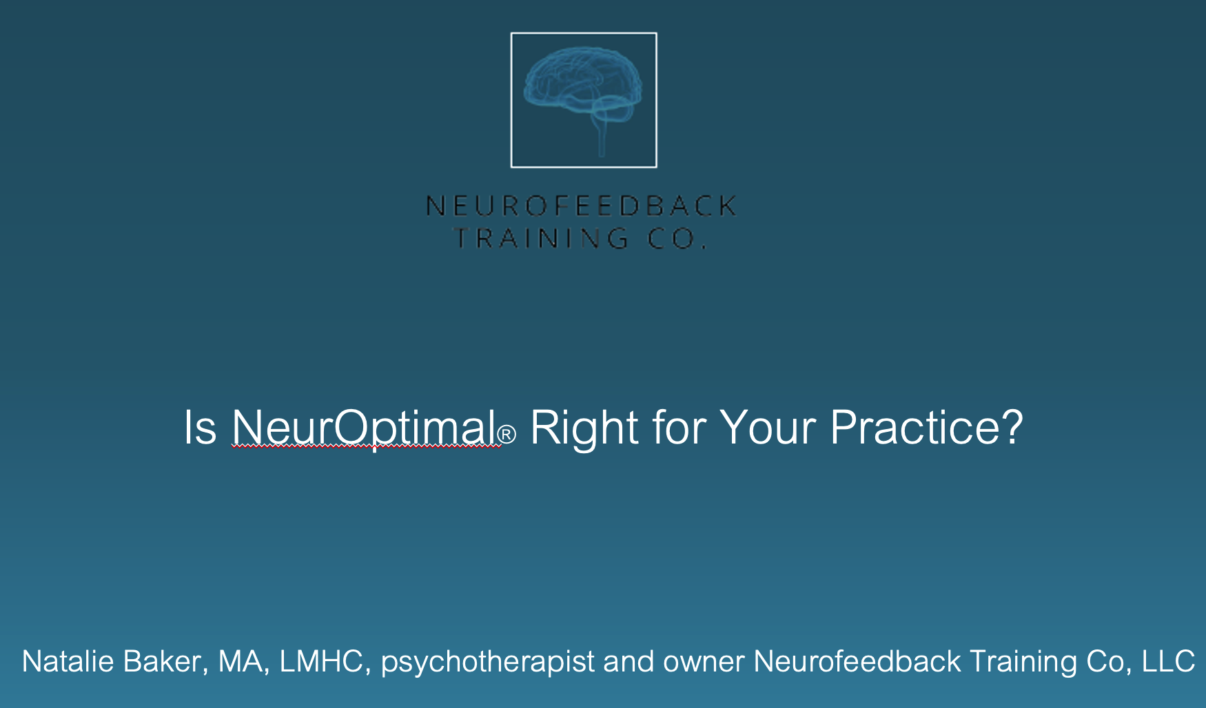 Neurofeedback For Professionals slides 2021 Neurofeedback For Professionals slides 2021
